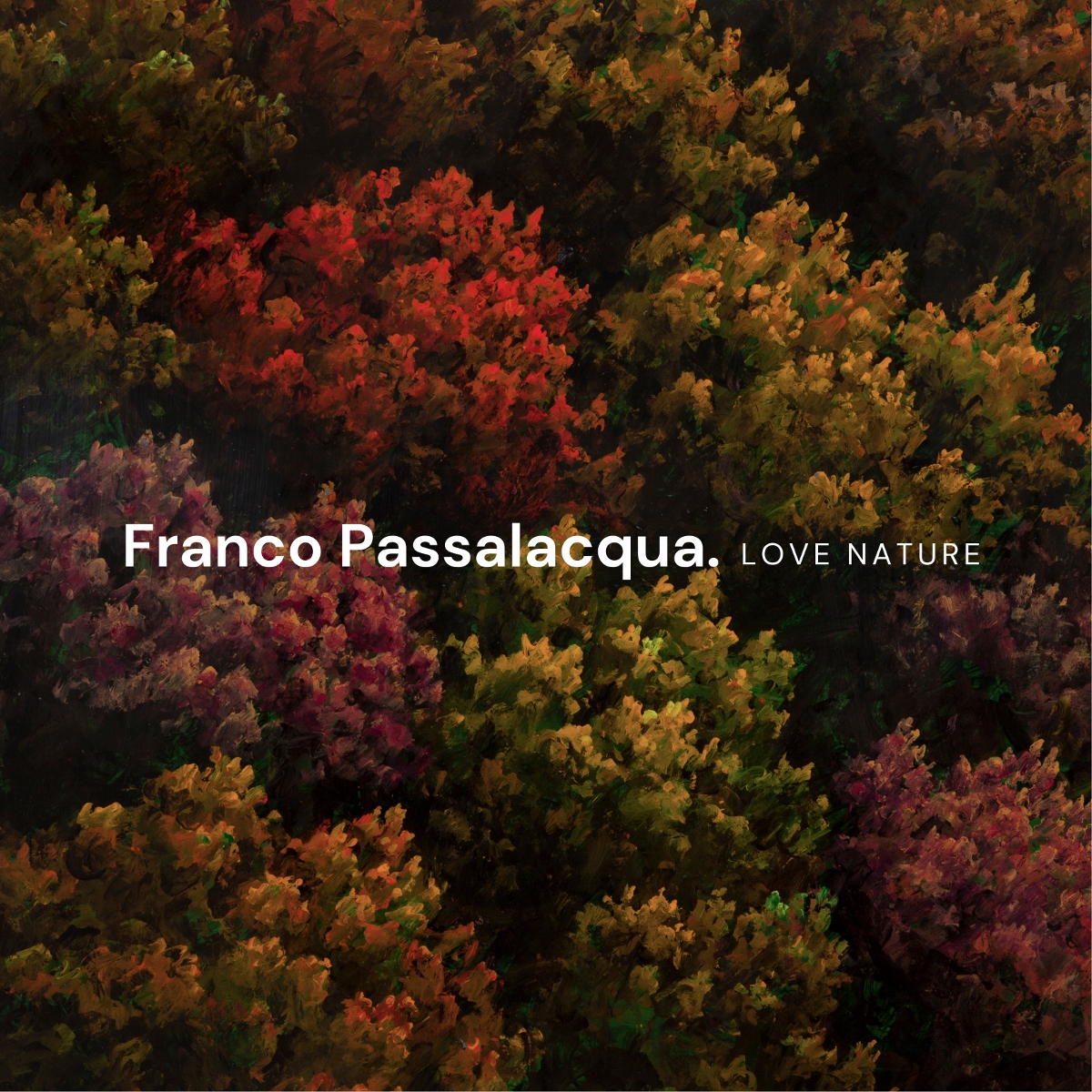 Franco Passalacqua – Love nature